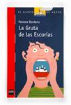 GRUTA DE LAS ESCORIAS, LA | 9788467543100 | BORDONS, PALOMA | Llibreria Drac - Librería de Olot | Comprar libros en catalán y castellano online