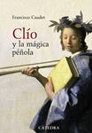 CLÍO Y LA MÁGICA PÉÑOLA | 9788437627144 | CAUDET, FRANCISCO | Llibreria Drac - Llibreria d'Olot | Comprar llibres en català i castellà online