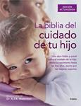 BIBLIA DEL CUIDADO DE TU HIJO, LA | 9788416220250 | WATERSTON, DR. A.J.R. | Llibreria Drac - Librería de Olot | Comprar libros en catalán y castellano online