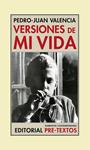 VERSIONES DE MI VIDA | 9788492913077 | VALENCIA, PEDRO-JUAN | Llibreria Drac - Llibreria d'Olot | Comprar llibres en català i castellà online