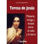 TERESA DE JESUS. MISTERIO, INTRIGA Y EXTASIS | 9788479104948 | NEGRE, JOSÉ LUIS | Llibreria Drac - Llibreria d'Olot | Comprar llibres en català i castellà online