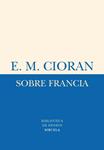 SOBRE FRANCIA | 9788498414325 | CIORAN, EMILE M. | Llibreria Drac - Llibreria d'Olot | Comprar llibres en català i castellà online