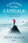 SI NO TE GUSTA TU VIDA, CÁMBIALA! | 9788408131540 | CALLEJA, JESUS | Llibreria Drac - Llibreria d'Olot | Comprar llibres en català i castellà online