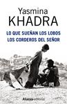 LO QUE SUEÑAN LOS LOBOS / LOS CORDEROS DEL SEÑOR | 9788420695136 | KHADRA, YASMINA | Llibreria Drac - Llibreria d'Olot | Comprar llibres en català i castellà online