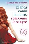 BLANCA COMO LA NIEVE ROJA COMO LA SANGRE | 9788499087658 | D'AVENIA, ALESSANDRO | Llibreria Drac - Llibreria d'Olot | Comprar llibres en català i castellà online