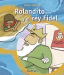 ROLANDITO Y EL REY FIDEL | 9788497432696 | LLORENS, CARLES | Llibreria Drac - Llibreria d'Olot | Comprar llibres en català i castellà online