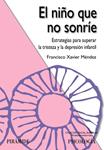 NIÑO QUE NO SONRIE, EL | 9788436825688 | MENDEZ, FRANCISCO XAVIER | Llibreria Drac - Llibreria d'Olot | Comprar llibres en català i castellà online