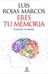 ERES TU MEMORIA | 9788467037258 | ROJAS MARCOS, LUIS | Llibreria Drac - Llibreria d'Olot | Comprar llibres en català i castellà online