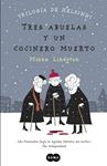 TRES ABUELAS Y UN COCINERO MUERTO (TRILOGÍA DE HELSINKI 1) | 9788483657911 | LINDGREN, MINNA | Llibreria Drac - Librería de Olot | Comprar libros en catalán y castellano online