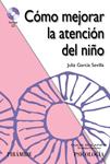 COMO MEJORAR LA ATENCION DEL NIÑO + CD | 9788436827613 | GARCIA, JULIA | Llibreria Drac - Librería de Olot | Comprar libros en catalán y castellano online