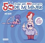 50 COSAS QUE NO SOPORTO DE MI MUJER | 9788444120423 | GALAN, ANA | Llibreria Drac - Llibreria d'Olot | Comprar llibres en català i castellà online