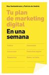 TU PLAN DE MARKETING DIGITAL EN UNA SEMANA | 9788498753424 | SANTAMBROSIO, MAU; DE ANDRES, PATRICIA | Llibreria Drac - Librería de Olot | Comprar libros en catalán y castellano online