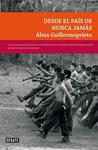 DESDE EL PAIS DE NUNCA JAMAS | 9788483069417 | GUILLERMOPRIETO, ALMA | Llibreria Drac - Librería de Olot | Comprar libros en catalán y castellano online