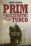 PRIM. EL ASESINATO DE LA CALLE DEL TURCO | 9788467041873 | FAERNA, NACHO  | Llibreria Drac - Librería de Olot | Comprar libros en catalán y castellano online