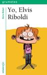 YO ELVIS RIBOLDI (GRUMETS 111) | 9788424647612 | BIDARI, BONO | Llibreria Drac - Llibreria d'Olot | Comprar llibres en català i castellà online