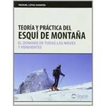 TEORÍA Y PRÁCTICA DEL ESQUÍ DE MONTAÑA | 9788498292060 | LÓPEZ, MANUEL | Llibreria Drac - Librería de Olot | Comprar libros en catalán y castellano online