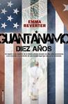 GUANTANAMO DIEZ AÑOS | 9788499183947 | REVERTER, EMMA | Llibreria Drac - Llibreria d'Olot | Comprar llibres en català i castellà online