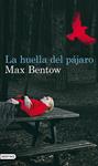 HUELLA DEL PÁJARO, LA | 9788423324620 | BENTOW, MAX | Llibreria Drac - Librería de Olot | Comprar libros en catalán y castellano online