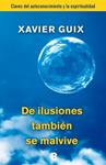 DE ILUSIONES TAMBIÉN SE MALVIVE | 9788466655118 | GUIX, XAVIER | Llibreria Drac - Librería de Olot | Comprar libros en catalán y castellano online