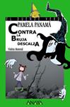 PAMELA PANAMA CONTRA LA BRUJA DESCALZA | 9788466752084 | MONREAL, VIOLETA | Llibreria Drac - Llibreria d'Olot | Comprar llibres en català i castellà online