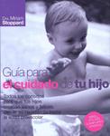 GUIA PARA EL CUIDADO DE TU HIJO | 9788425342639 | STOPPARD, MIRIAM | Llibreria Drac - Librería de Olot | Comprar libros en catalán y castellano online