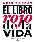 LIBRO ROJO DE LA VIDA, EL | 9788467033182 | BASSAT, LUIS | Llibreria Drac - Llibreria d'Olot | Comprar llibres en català i castellà online