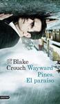 WAYWARD PINES. EL PARAÍSO | 9788423349548 | CROUCH, BLAKE | Llibreria Drac - Librería de Olot | Comprar libros en catalán y castellano online