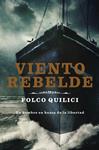 VIENTO REBELDE | 9788401337574 | QUILICI, FOLCO | Llibreria Drac - Llibreria d'Olot | Comprar llibres en català i castellà online