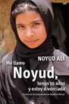 ME LLAMO NOYUD, TENGO 10 AÑOS Y ESTOY DIVORCIADA | 9788427035768 | ALÍ, NOYUD | Llibreria Drac - Librería de Olot | Comprar libros en catalán y castellano online