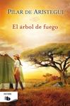 ÁRBOL DE FUEGO, EL | 9788498729108 | DE ARISTEGUI, PILAR | Llibreria Drac - Librería de Olot | Comprar libros en catalán y castellano online