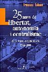 25 ANYS DE LLIBERTAT AUTONOMIA | 9788473067621 | CABANA, FRANCESC | Llibreria Drac - Llibreria d'Olot | Comprar llibres en català i castellà online