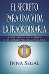 SECRETO PARA UNA VIDA EXTRAORDINARIA, EL | 9788479538699 | SEGAL, INNA | Llibreria Drac - Llibreria d'Olot | Comprar llibres en català i castellà online