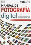 MANUAL DE FOTOGRAFIA DIGITAL | 9788428215947 | ANG TOM | Llibreria Drac - Llibreria d'Olot | Comprar llibres en català i castellà online