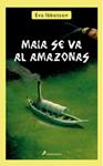 MAIA SE VA AL AMAZONAS | 9788498384116 | IBBOTSON, EVA | Llibreria Drac - Llibreria d'Olot | Comprar llibres en català i castellà online