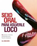 SEXO ORAL PARA VOLVERLE LOCO | 9788425346293 | BORG, SONIA | Llibreria Drac - Librería de Olot | Comprar libros en catalán y castellano online