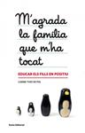 M'AGRADA LA FAMILIA QUE M'HA TOCAT | 9788497664608 | THIO DE POL, CARME | Llibreria Drac - Librería de Olot | Comprar libros en catalán y castellano online