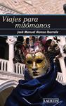 VIAJES PARA MITOMANOS | 9788475847702 | ALONSO IBARROLA, JOSÉ MANUEL | Llibreria Drac - Llibreria d'Olot | Comprar llibres en català i castellà online