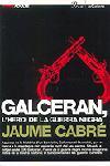 GALCERAN L'HEROI DE LA GUERRA NEGRA | 9788484375777 | CABRE, JAUME | Llibreria Drac - Librería de Olot | Comprar libros en catalán y castellano online