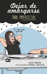 DEJAR DE AMARGARSE PARA IMPERFECTAS | 9788408131854 | CÓRCOLES, RAQUEL; TABOADA, LUCIA | Llibreria Drac - Librería de Olot | Comprar libros en catalán y castellano online