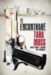 TE ENCONTRARE | 9788427040144 | MOSS, TARA | Llibreria Drac - Llibreria d'Olot | Comprar llibres en català i castellà online