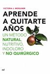 APRENDE A QUITARTE AÑOS | 9788427035898 | MOGILNER, VICTORIA J. | Llibreria Drac - Llibreria d'Olot | Comprar llibres en català i castellà online