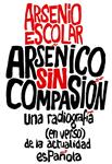 ARSÉNICO SIN COMPASIÓN | 9788499423517 | ESCOLAR, ARSENIO | Llibreria Drac - Librería de Olot | Comprar libros en catalán y castellano online