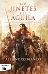 JINETES DEL ÁGUILA, LOS | 9788498729474 | BLANCO, ALEJANDRO | Llibreria Drac - Llibreria d'Olot | Comprar llibres en català i castellà online