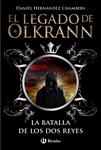 LEGADO DE OLKRANN, 1. LA BATALLA DE LOS DOS REYES | 9788469600320 | HERNÁNDEZ CHAMBERS, DANIEL | Llibreria Drac - Llibreria d'Olot | Comprar llibres en català i castellà online