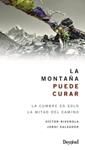 MONTAÑA PUEDE CURAR, LA | 9788498292961 | RIVEROLA, VICTOR ; SALVADOR, JORDI | Llibreria Drac - Librería de Olot | Comprar libros en catalán y castellano online