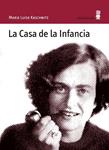 CASA DE LA INFANCIA, LA | 9788495587541 | KASCHNITZ, MARIE LUISE | Llibreria Drac - Librería de Olot | Comprar libros en catalán y castellano online