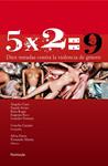 5 X 2=9 VIOLENCIA DE GÉNERO | 9788483078815 | AA.VV | Llibreria Drac - Llibreria d'Olot | Comprar llibres en català i castellà online