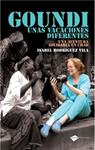 GOUNDI UNAS VACACIONES DIFERENTES | 9788496981713 | RODRIGUEZ, ISABEL | Llibreria Drac - Llibreria d'Olot | Comprar llibres en català i castellà online