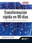 TRANSFORMACION RAPIDA EN 90 DIAS | 9788496998582 | TABRIZI, BEHNAM N. | Llibreria Drac - Librería de Olot | Comprar libros en catalán y castellano online