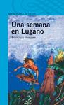 SEMANA EN LUGANO, UNA | 9788420421971 | HINOJOSA, FRANCISCO | Llibreria Drac - Librería de Olot | Comprar libros en catalán y castellano online